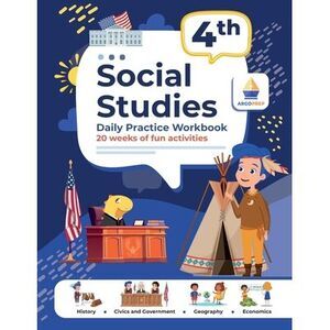 4th Grade Social Studies: Daily Practice Workbook 20 Weeks of Fun Activities His